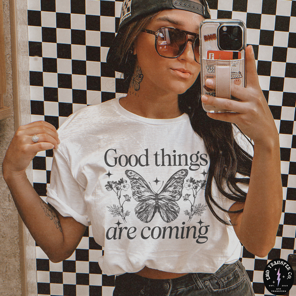 Good Things Are Coming DTF TRANSFER 7571