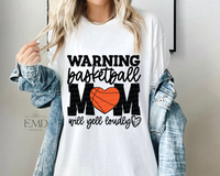 Warning Basketball Mom Will Yell Loudly DTF TRANSFER 061