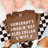 Somebody's Smokin' Hot Blue Collar Wife DTF TRANSFER 8692 (White)