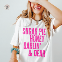 Sugar Pie Honey And Dear Pink DTF TRANSFER 1408