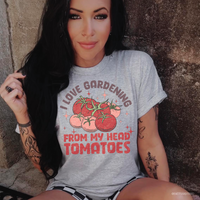 I Love Gardening From My Head To My Tomatoes DTF TRANSFER DTF1904