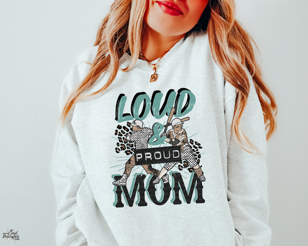 Loud And Proud Mom Baseball DTF TRANSFER 2406