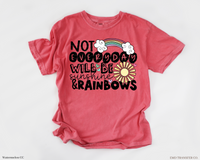 Not Everybody Will Be Sunshine And Rainbows DTF Transfer 4478