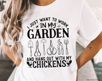 I Just Want To Hang Out In My Garden And Hang Out With My Chickens DTF TRANSFER 4548