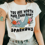 You Are Worth More Than Many Sparrows DTF TRANSFER 5392