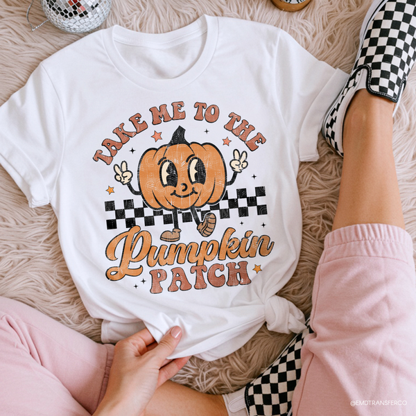 Take Me To The Pumpkin Patch DTF TRANSFER 5783