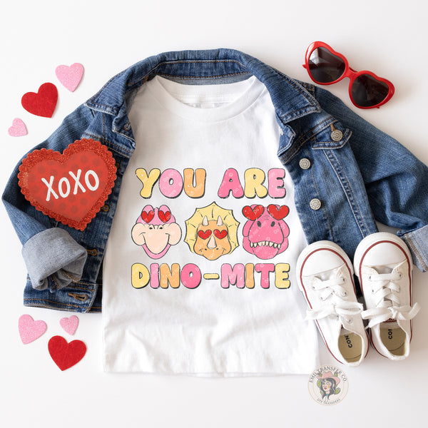 You Are Dino-Mite Valentines DTF TRANSFER 6765