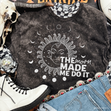 The Moon Made Me Do It DTF TRANSFER 6877 (White)