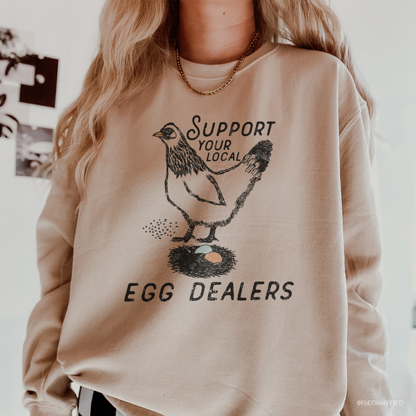 Support Your Local Egg Dealers DTF TRANSFER 7391