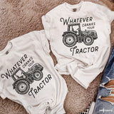 Whatever Cranks Your Tractor DTF TRANSFER 7469