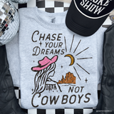 Chase Your Dreams Not Cowboys DTF TRANSFER 7470