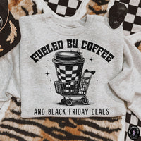 Fueled By Coffee And Black Friday Deals DTF TRANSFER 8716