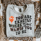 You Are Exactly Where God Wants You To Be DTF TRANSFER 8776