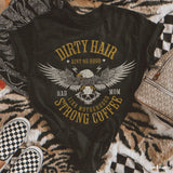 Dirty Hair Strong Coffee DTF TRANSFER 8935