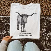 I'll Love You Til The Cows Come Home DTF TRANSFER 9109