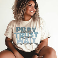 Pray Wait Trust DTF TRANSFER 9154