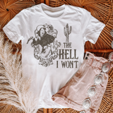 The Hell I Won't DTF TRANSFER 9387