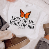 Less of me. More of Him. DTF TRANSFER 9482