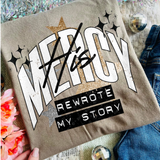 His Mercy Rewrote My Story DTF TRANSFER 9646