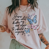 God saw what broke me and chose to rebuild me anyway DTF TRANSFER 9660