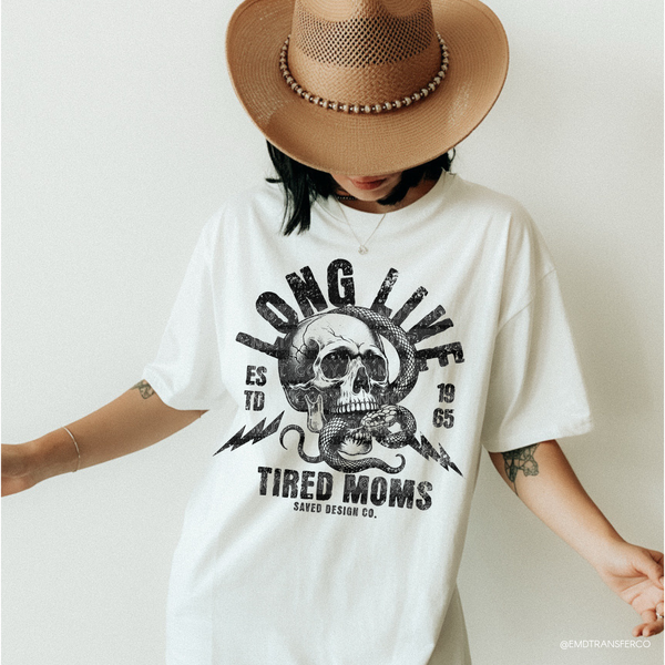 Long Live Tired Moms DTF TRANSFER 9878