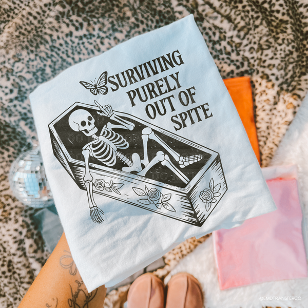 Surviving Purely Out Of Spite DTF TRANSFER 9890