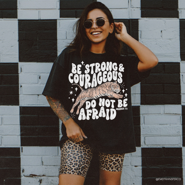 Be Strong And Courageous DTF TRANSFER 9892