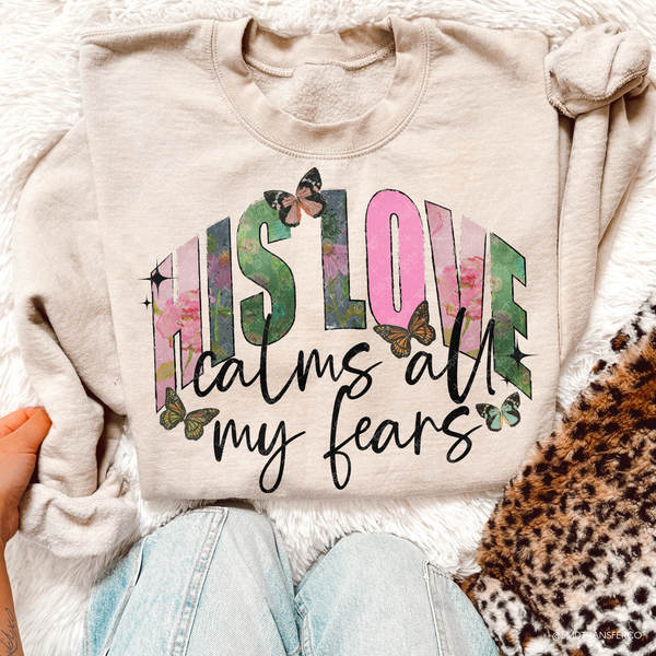 His Love Calms All My Fears DTF TRANSFER 9957