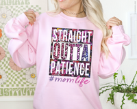 Straight Outta Patience Mom Life DTF TRANSFER 2470